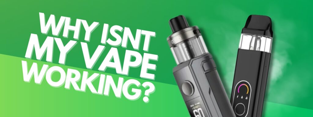 Why is my vape not working? A troubleshooting guide to common vape issues